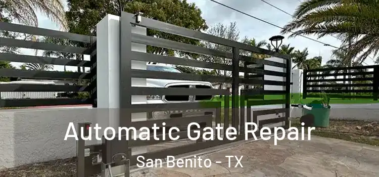 Automatic Gate Repair San Benito - TX