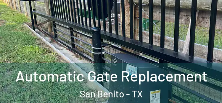 Automatic Gate Replacement San Benito - TX
