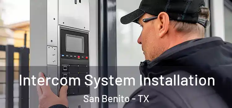 Intercom System Installation San Benito - TX