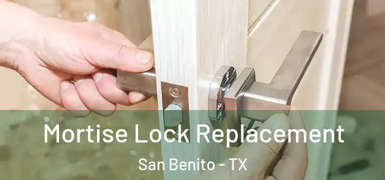 Mortise Lock Replacement San Benito - TX